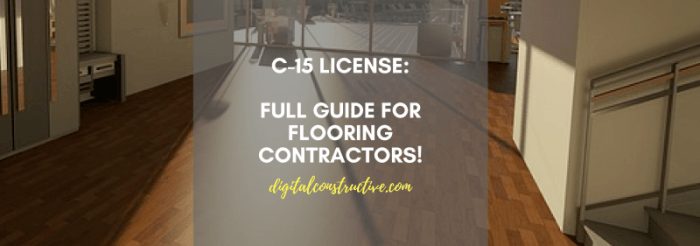 featured image for a blog post about how to get the C-15 license for flooring contractors