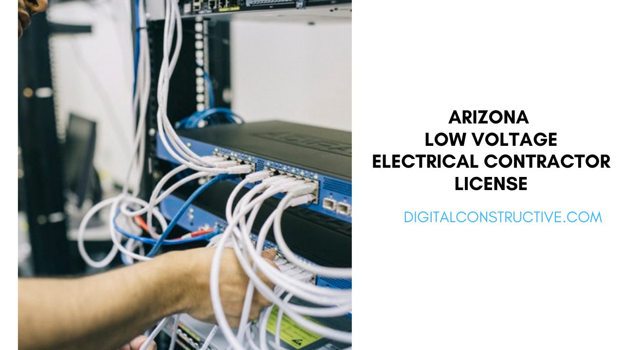 how to get your Arizona low voltage electrical contractor license