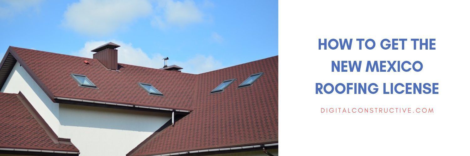 New Mexico Roofing License Contractor’s Guide Digital Constructive