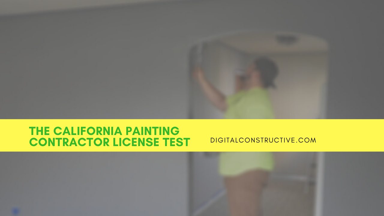 California Painting Contractor License Test Digital Constructive