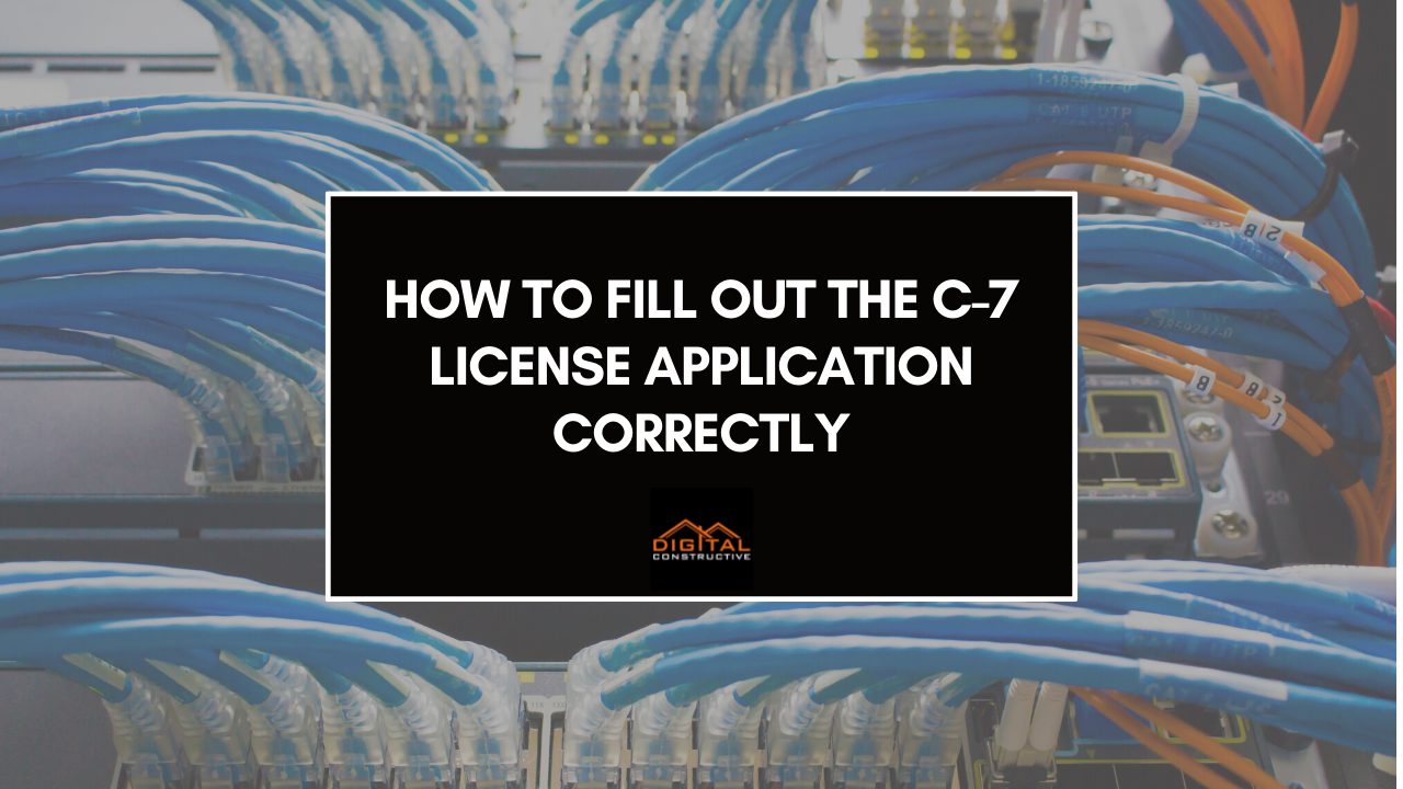 how to fill out the CSLB C-7 license application correctly