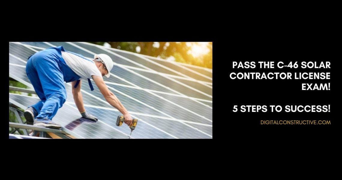 how to pass your C-46 solar contractor license test