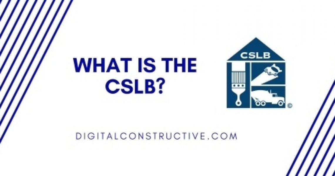 featured image for a blog post covering what is the CSLB, contractors state license board
